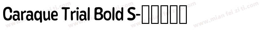 Caraque Trial Bold S字体转换